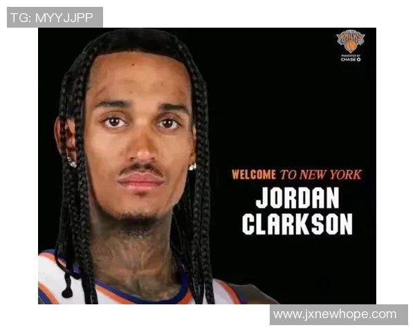 乔丹克拉克森在NBA的崛起与影响力分析及未来展望